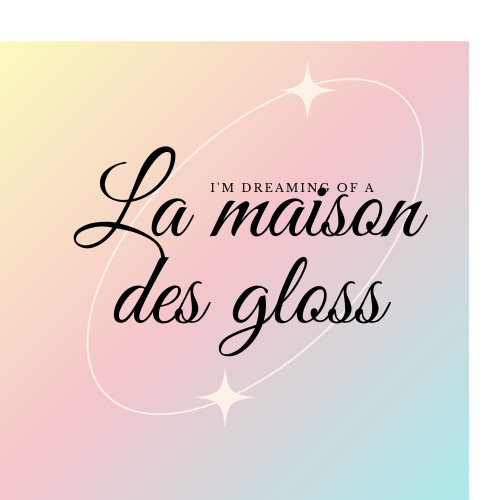 La maison des gloss 